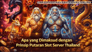 prinsip putaran slot server Thailand