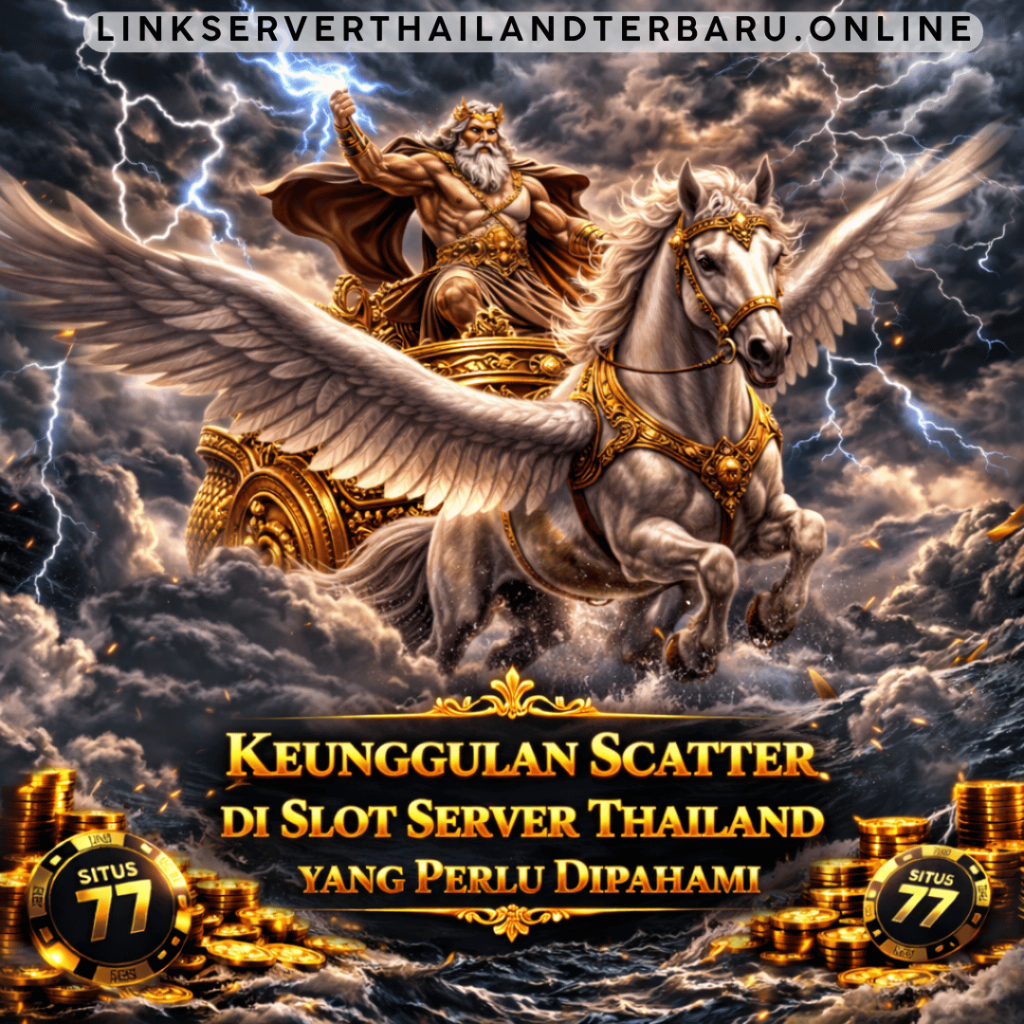 keunggulan scatter slot server Thailand